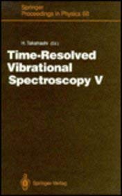 9780387554730: Time-Resolved Vibrational Spectroscopy V: Proceedings of the 5th International Conference on Time-Resolved Vibrational Spectroscopy, Tokyo, Japan, Ju