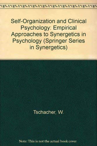 9780387555027: Self-Organization and Clinical Psychology: Empirical Approaches to Synergetics in Psychology (Springer Series in Synergetics)