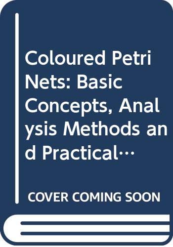 Beispielbild fr Coloured Petri Nets: Basic Concepts, Analysis Methods and Practical Use (Eatcs Monographs on Theoretical Computer Science) zum Verkauf von cornacres