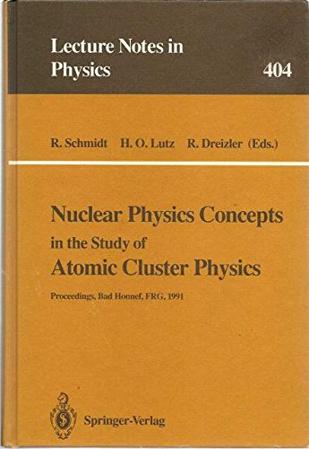 Nuclear Physics Concepts in the Study of Atomic Cluster Physics Proceedings of the 88th We-Heraeu...