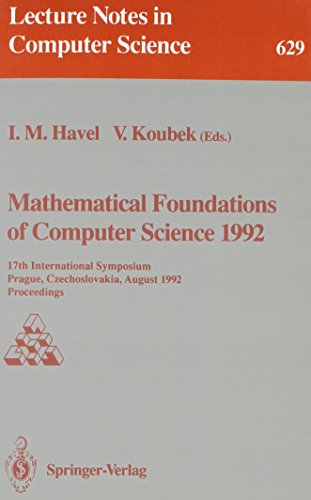 Stock image for Mathematical Foundations of Computer Science, 1992 (Symposium on Mathematical Foundations of Computer Science//Mathematical Foundations of Computer Science 629) for sale by Zubal-Books, Since 1961