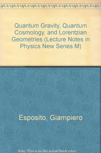 QUANTUM GRAVITY, QUANTUM COSMOLOGY AND LORENTZIAN GEOMETRIES