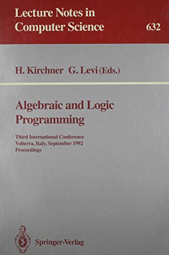 Algebraic and Logic Programming: Third International Conference, Volterra, Italy, September 2-4, ...