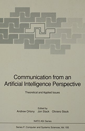 Stock image for Communication from an Artificial Intelligence Perspective: Theoretical and Applied Issues (Nato a S I Series Series III, Computer and Systems Sciences) for sale by Bookmonger.Ltd