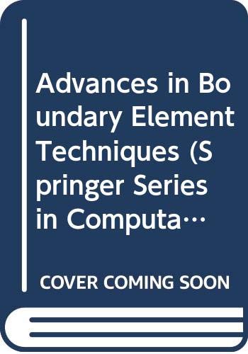 9780387559216: Advances in Boundary Element Techniques (Springer Series in Computational Mechanics)