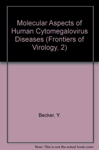 Stock image for Molecular Aspects of Human Cytomegalovirus Diseases (Frontiers of Virology, 2) for sale by Mispah books