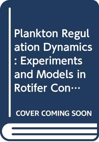 9780387559551: Plankton Regulation Dynamics: Experiments and Models in Rotifer Continuous Cultures (Ecological Studies)