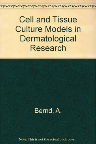 Stock image for Cell and Tissue Culture Models in Dermatological Research Bernd, A.; Bereiter-Hahn, F.; Hevert, F. and Holzmann, H. for sale by Aragon Books Canada