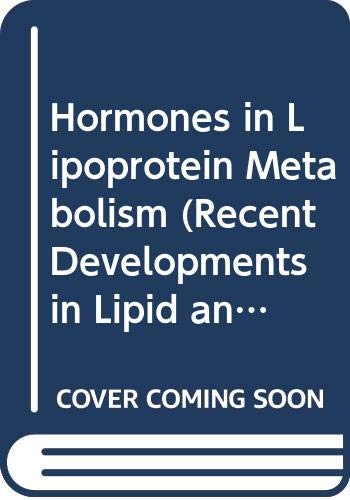 Hormones in Lipoprotein Metabolism (Recent Developments in Lipid and Lipoprotein Research) (9780387559957) by Steinmetz, A.; Schneider, J.