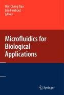 Microfluidics for Biological Applications (9780387560458) by Tian, Wei-Cheng; Finehout, Erin