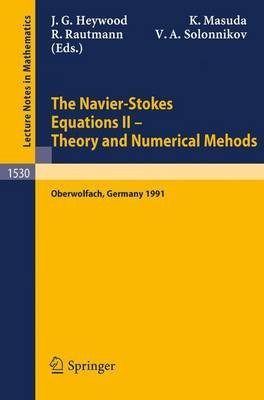 9780387562612: The Navier-Stokes Equations Ii-Theory and Numerical Methods: Proceedings of a Conference Held in Oberwolfach, Germany, August 18-24, 1991 (Lecture Notes in Mathematics)