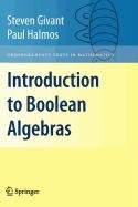 Introduction to Boolean Algebras (9780387564210) by Givant, Steven; Halmos, Paul