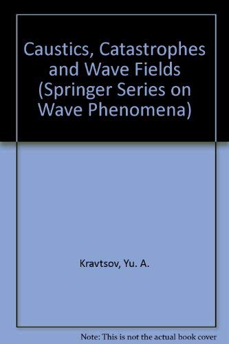 9780387565873: Caustics, Catastrophes and Wave Fields (Springer Series on Wave Phenomena)