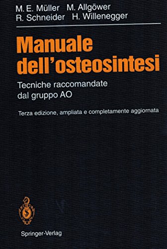 9780387567228: Manuale Dell'Osteosintesi: Tecniche Raccomandate Dal Gruppo Ao