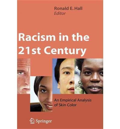 Racism in the 21st Century (9780387570723) by Hall, Ronald