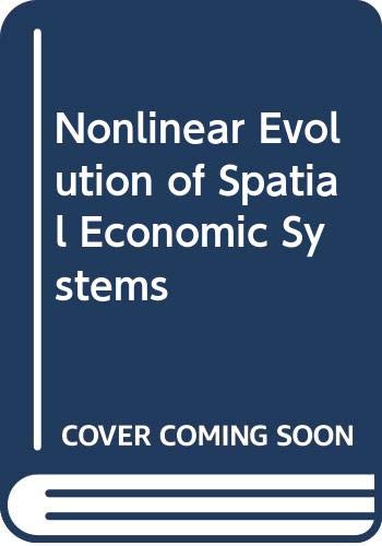 Nonlinear Evolution of Spatial Economic Systems (9780387571621) by Unknown Author