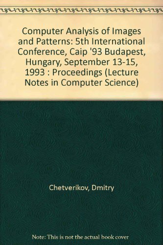 9780387572338: Computer Analysis of Images and Patterns: 5th International Conference, Caip '93 Budapest, Hungary, September 13-15, 1993 : Proceedings