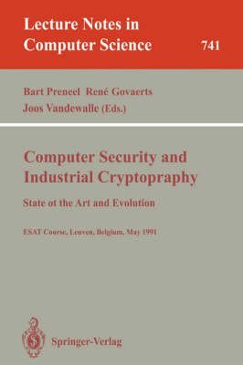 Beispielbild fr Computer Security and Industrial Cryptography: State of the Art and Evolution ESATCourse Leuven, Belgium, May 21-23, 1991 (Lecture Notes in Computer Science 741) zum Verkauf von PsychoBabel & Skoob Books