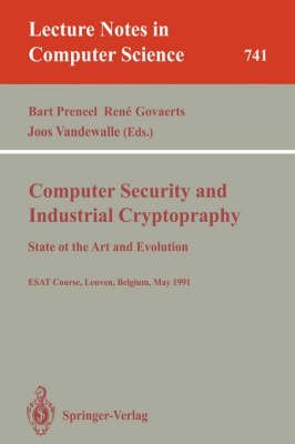 9780387573410: Computer Security and Industrial Cryptography: State of the Art and Evolution : Esat Course Leuven, Belgium, May 21-23, 1991 (Lecture Notes in Computer Science)