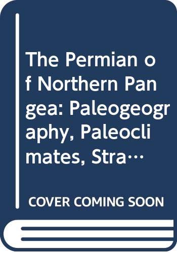 9780387573533: The Permian of Northern Pangea: Paleogeography, Paleoclimates, Stratigraphy: 1