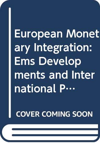 Stock image for European Monetary Integration. EMS Developments and International Post-Maastricht Perspectives. Second, Revised and Enlarged Edition for sale by Zubal-Books, Since 1961