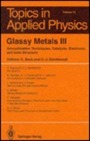 Imagen de archivo de Glassy Metals III: Amorphization Techniques, Catalysis, Electronic and Ionic Structure (Topics in Applied Physics) a la venta por Mispah books