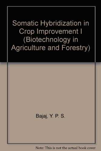 Beispielbild fr Somatic Hybridization in Crop Improvement I (Biotechnology in Agriculture and Forestry) zum Verkauf von Bookmonger.Ltd