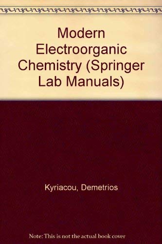 Beispielbild fr Modern Electroorganic Chemistry (Springer Lab Manual) zum Verkauf von Phatpocket Limited