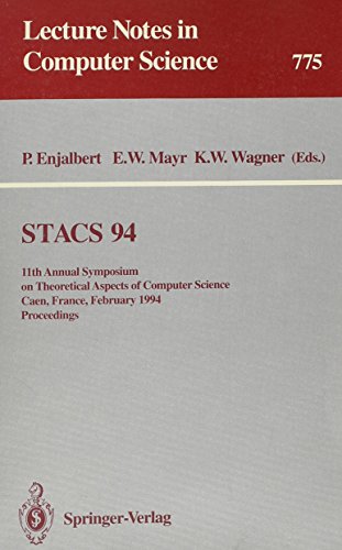 Stacs 94: 11th Annual Symposium on Theoretical Aspects of Computer Science Caen, France, February 24-26, 1994 : Proceedings (Lecture Notes in Computer Science) (9780387577852) by Enjalbert, P.; Mayr, Ernst W.