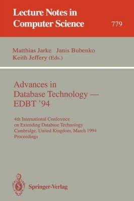 Stock image for Advances in Database Technology - Edbt '94: 4th International Conference on Extending Database Technology Cambridge, United Kingdom, March 28-31, 19 (Lecture Notes in Computer Science 779) for sale by Zubal-Books, Since 1961