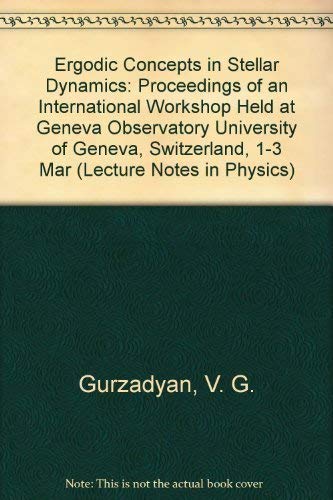 Stock image for Ergodic Concepts in Stellar Dynamics: Proceedings of an International Workshop Held at Geneva Observatory University of Geneva, Switzerland, 1-3 Mar (Lecture Notes in Physics) for sale by Bookmonger.Ltd