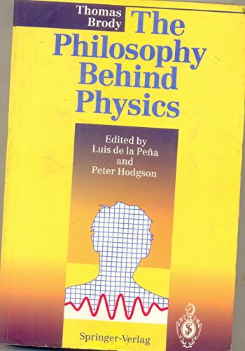 Stock image for The Philosophy Behind Physics for sale by HPB-Red