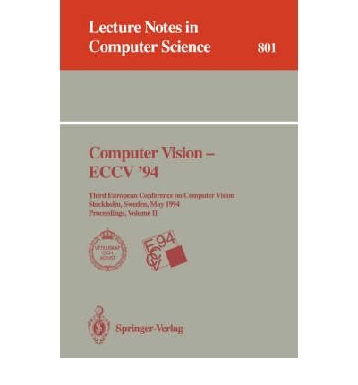 Stock image for Computer Vision, Eccv '94: Third European Conference on Computer Vision, Stockholm, Sweden, May 2-6, 1994, Proceedings (Lecture Notes in Computer Science) for sale by Zubal-Books, Since 1961