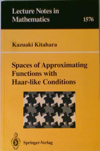 Beispielbild fr Spaces of Approximating Functions With Haar-Like Conditions (Lecture Notes in Mathematics) zum Verkauf von Phatpocket Limited