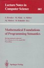 9780387580272: Mathematical Foundations of Programming Semantics: 9th International Conference New Orleans, La, Usa, April 7-10, 1993 : Proceedings (Lecture Notes in Computer Science)