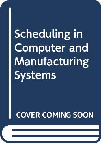 Stock image for Scheduling In Computer And Manufacturing Systems for sale by Romtrade Corp.