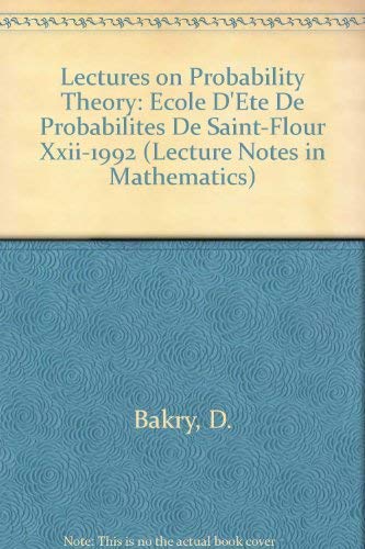 Imagen de archivo de Lectures on Probability Theory: Ecole D'Ete De Probabilites De Saint-Flour Xxii-1992 (Lecture Notes in Mathematics) a la venta por ThriftBooks-Dallas