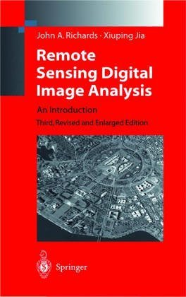 Remote Sensing Digital Image Analysis: An Introduction. 2nd, Revised and Enlarged Edition.