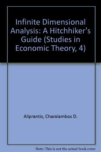 Stock image for Infinite Dimensional Analysis: A Hitchhiker's Guide (Studies in Economic Theory, 4) for sale by HPB-Red