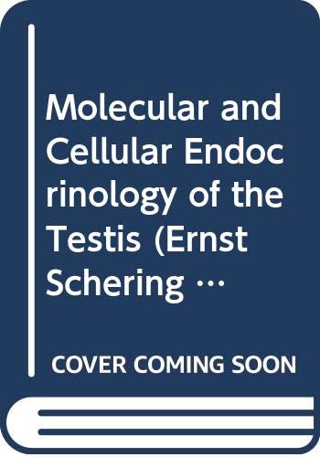 Stock image for Molecular and Cellular Endocrinology of the Testis (Ernst Schering Research Foundation Workshop. Supplement ; 1) for sale by Cambridge Rare Books