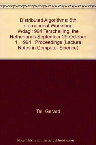 9780387584492: Distributed Algorithms: 8th International Workshop, Wdag'1994 Terschelling, the Netherlands September 29-October 1, 1994 : Proceedings (Lecture Notes in Computer Science)