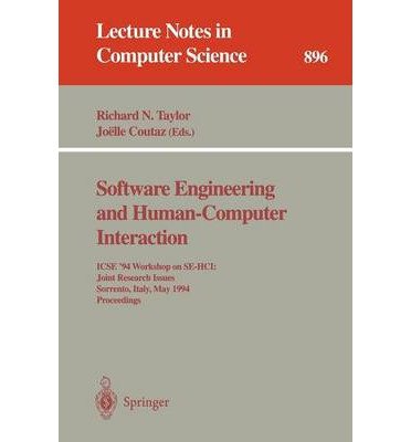 9780387590080: Software Engineering and Human-Computer Interaction: Icse '94 Workshop on Se-Hci : Joint Research Issues Sorrento, Italy, May 16-17, 1994 : Proceedings (Lecture Notes in Computer Science)