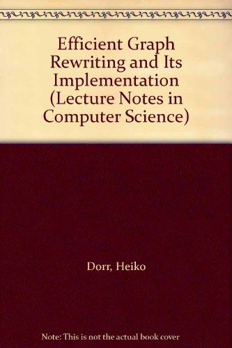 9780387600550: Efficient Graph Rewriting and Its Implementation