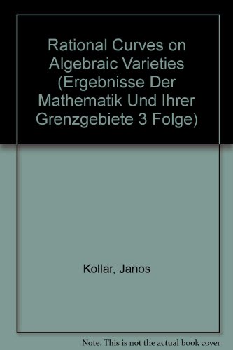 9780387601687: Rational Curves on Algebraic Varieties (ERGEBNISSE DER MATHEMATIK UND IHRER GRENZGEBIETE 3 FOLGE)