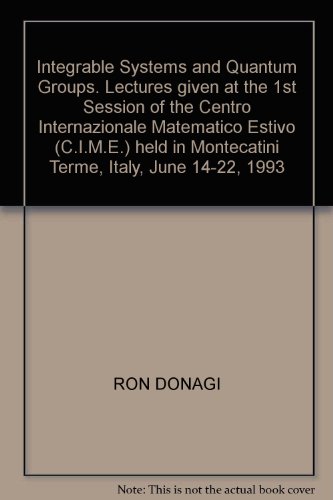 9780387605425: Integrable Systems and Quantum Groups. Lectures given at the 1st Session of the Centro Internazionale Matematico Estivo (C.I.M.E.) held in Montecatini Terme, Italy, June 14-22, 1993