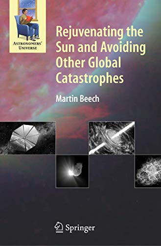 Imagen de archivo de Rejuvenating The Sun And Avoiding Other Global Catastrophes (Pb) a la venta por Kanic Books