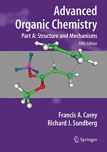 Stock image for Advanced Organic Chemistry, Part A: Structure and Mechanisms for sale by The Book Escape