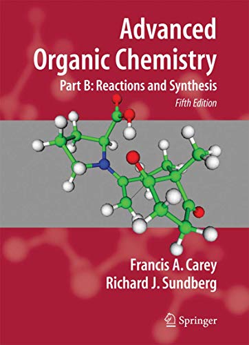 Imagen de archivo de Advanced Organic Chemistry: Part B: Reaction and Synthesis a la venta por HPB-Red