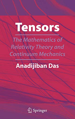 9780387694689: Tensors: The Mathematics of Relativity Theory and Continuum Mechanics