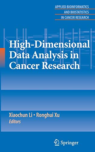 9780387697635: High-Dimensional Data Analysis in Cancer Research (Applied Bioinformatics and Biostatistics in Cancer Research)